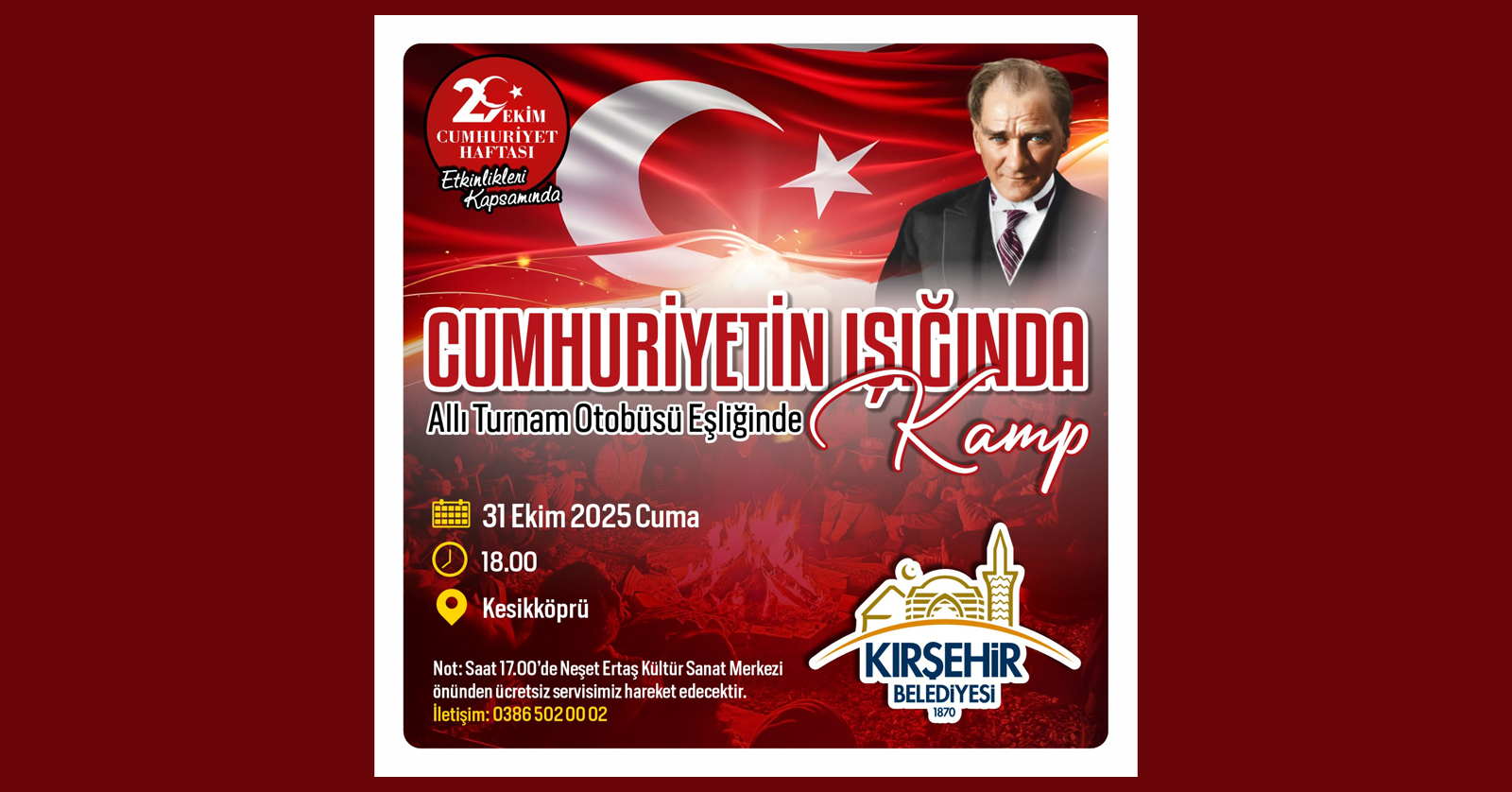 CUMHURİYETİN IŞIĞINDA ALLI TURNAM OTOBÜSÜ EŞLİĞİNDE KAMP